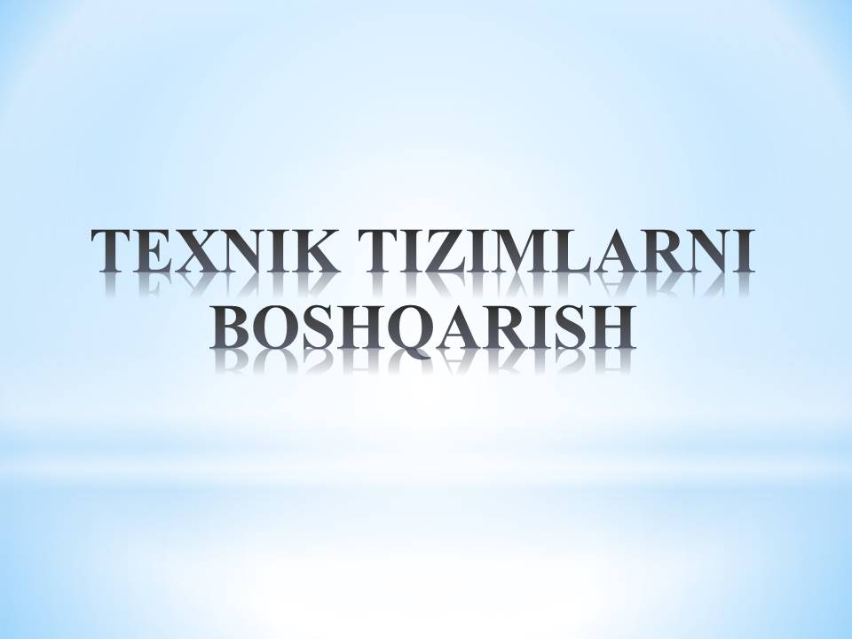 Texnik tizimlarni boshqarish 