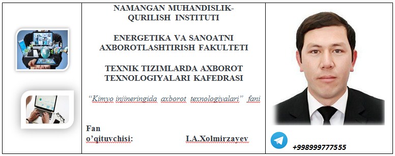 “KIMYO INJINERINGIDA AXBOROT TЕXNOLOGIYALARI” FANI MOODLE KURSI (47-48-KIMT-19 GURUHI UCHUN)